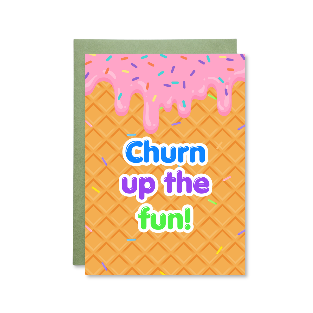 Greeting card with ice cream cone design and text 'Churn up the fun!' on a white background
