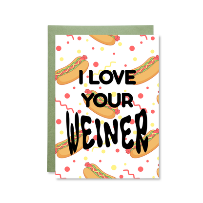 Card with 'I Love Your Weiner' text and hot dog illustrations on a white background