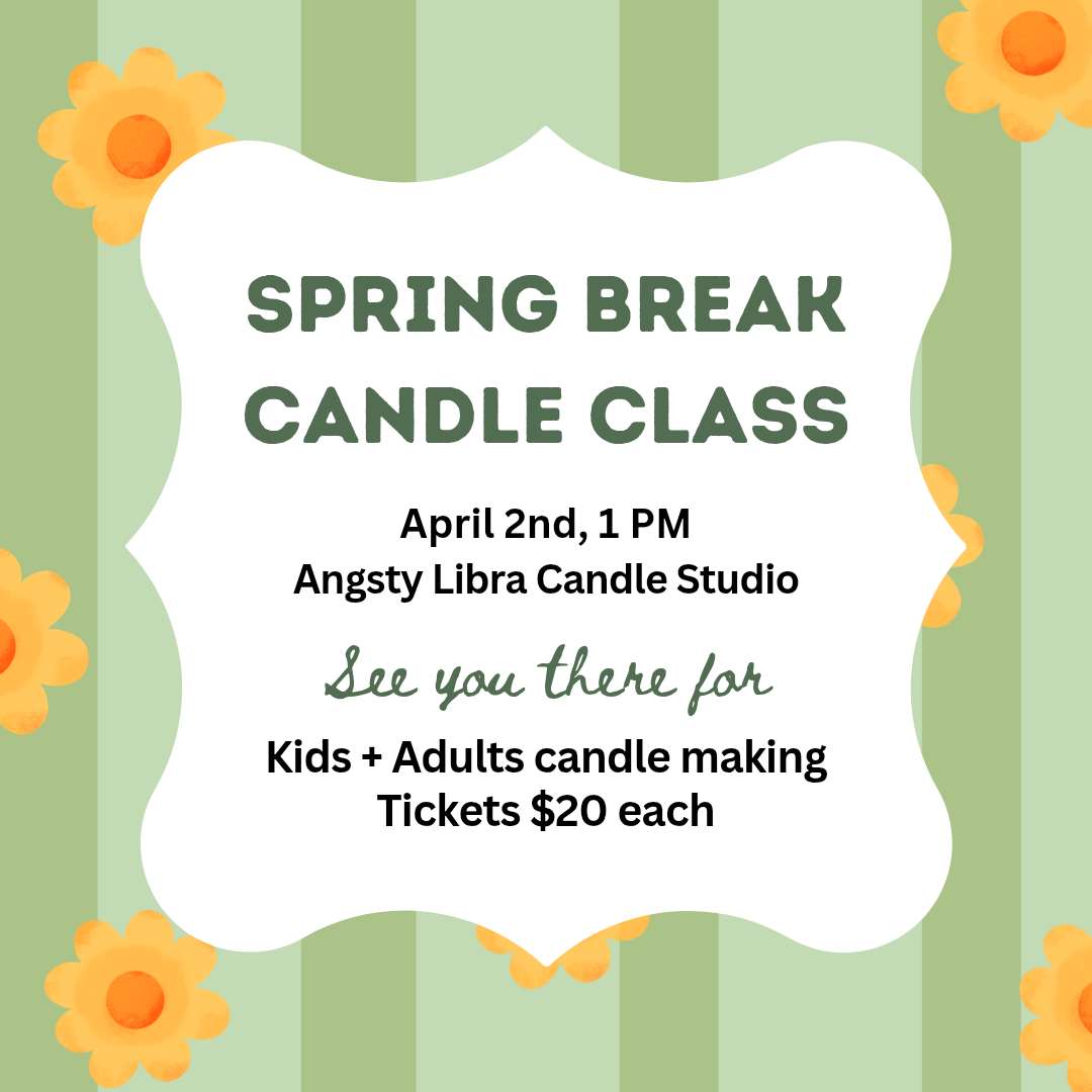 Spring Break Candle Class 🌞🕯